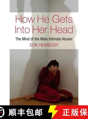 预订 How He Gets Into Her Head: The Mind of the Male Intimate Abuser [9781855942202]