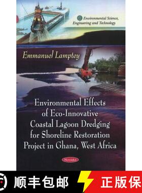 【3-4周达】Environmental Effects of Eco-Innovative Coastal Lagoon Dredging for Shoreline Restoration ... [9781611221404]