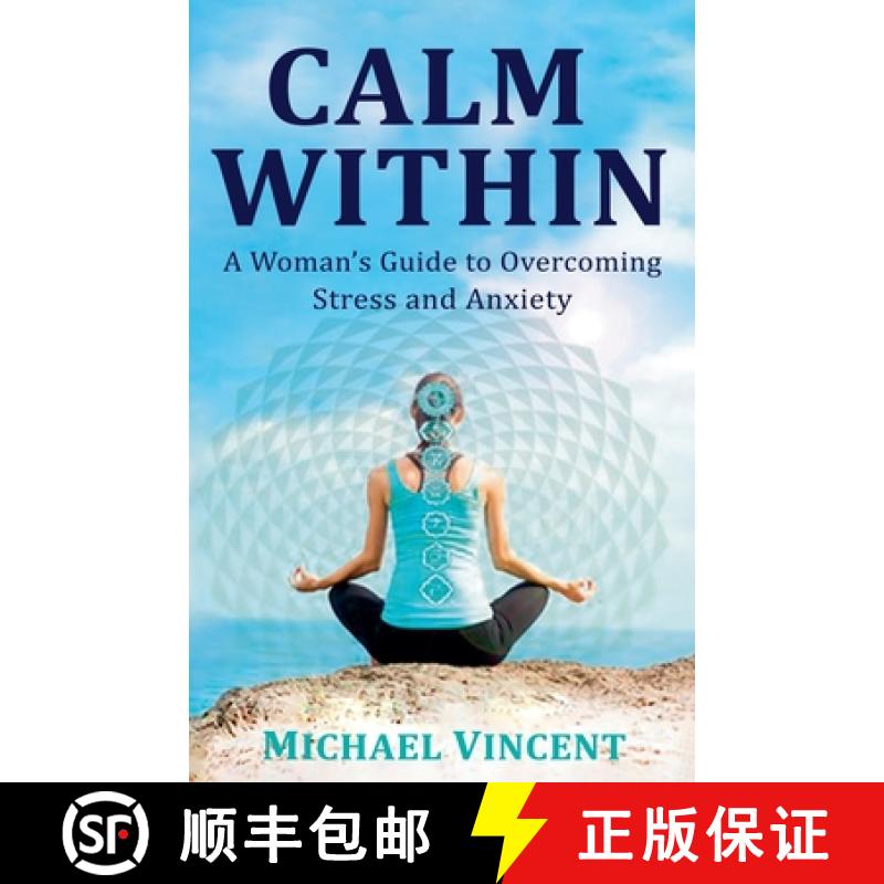 【3-4周达】Calm Within A Woman's Guide to Overcoming Anxiety and Stress [9781763867420]