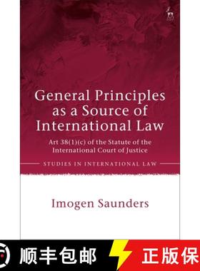 预订 General Principles as a Source of International Law: Art 38(1)(c) of the Statute of the Internat... [9781509936069]