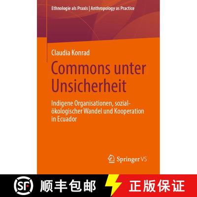 【3-4周达】Commons unter Unsicherheit : Indigene Organisationen, sozial-ökologischer Wandel und Koop... [9783658362775]