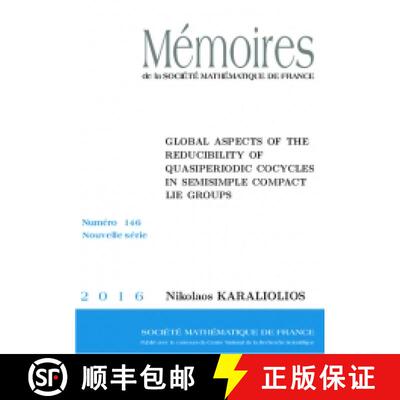 预订 Global aspects of the reducibility of quasiperiodic cocycles in semisimple compact Lie groups ... [9782856298329]