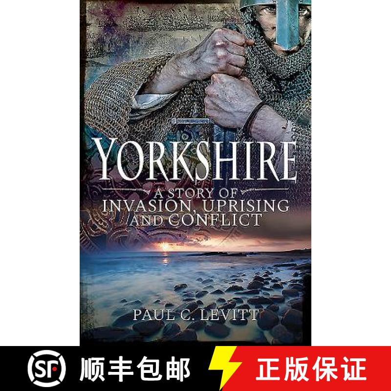 【3-4周达】Yorkshire: A Story of Invasion, Uprising and Conflict [9781526752550]