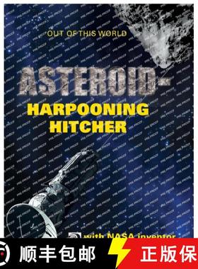 【3-4周达】AsteroidHarpooning Hitcher with NASA Inventor Hiro Ono [9780716661375]