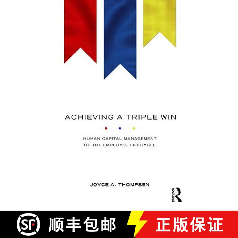 【3-4周达】Achieving a Triple Win: Human Capital Management of the Employee Lifecycle [9780415548359]