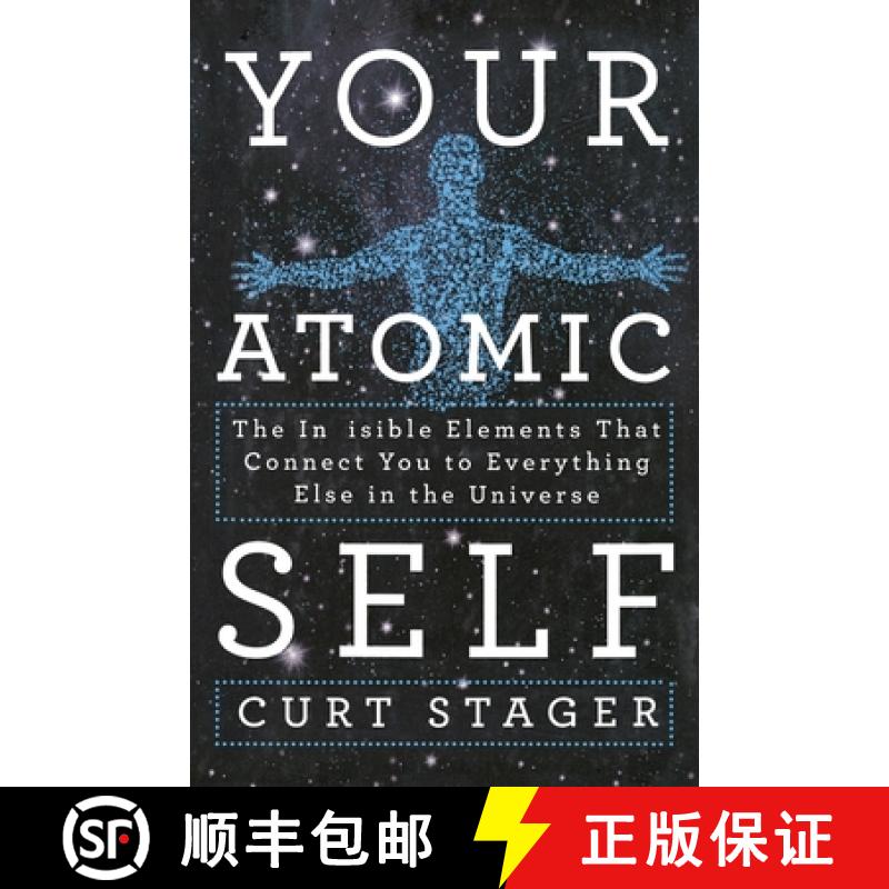 【3-4周达】Your Atomic Self: The Invisible Elements That Connect You to Everything Else in the Universe [9781250292049]