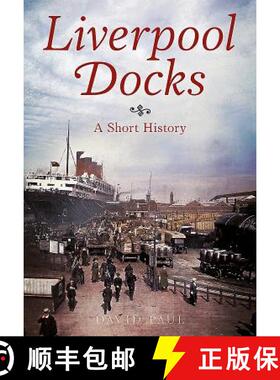 【3-4周达】Liverpool Docks: A Short History [9781781555187]