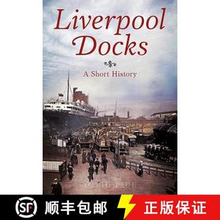 Liverpool Docks History 4周达 Short 9781781555187