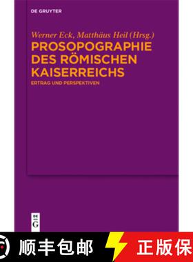 【3-4周达】Prosopographie des Romischen Kaiserreichs: Ertrag und Perspektiven [9783110557145]