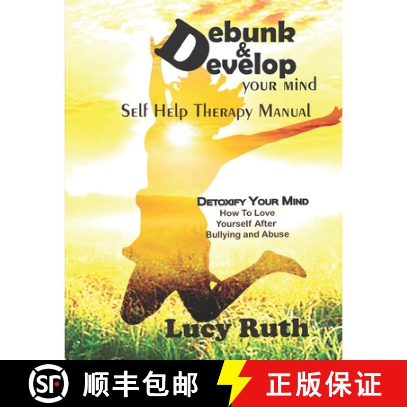【3-4周达】Debunk&Develop your Mind: Self Help Therapy Manual, How to love yourself after bullying [9781999081447]
