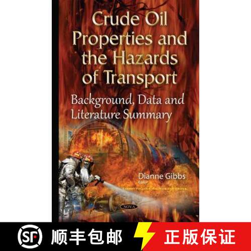 【3-4周达】精装 Crude Oil Properties and the Hazards of Transport: Background, Data and Literature Su... [9781634830706]