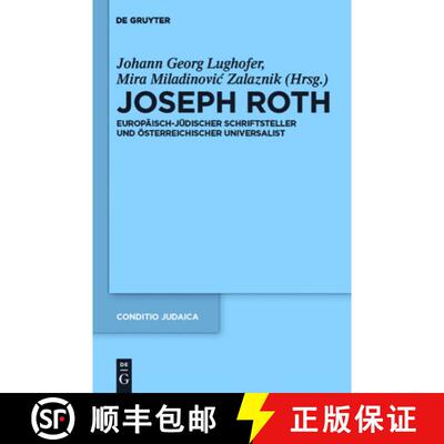【3-4周达】精装 Joseph Roth – Europäisch–jüdischer Schriftsteller und österreichischer Universalist [9783110265040]
