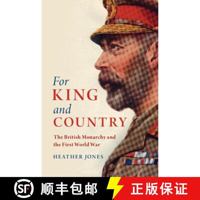 【3-4周达】精装 For King and Country:The British Monarchy and the First World War:Stud [9781108429368]