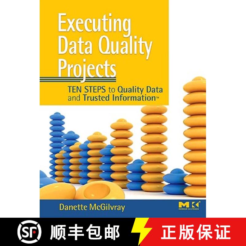【3-4周达】Executing Data Quality Projects: Ten Steps to Quality Data and Trusted Information (Tm) [9780123743695]
