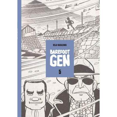 【4周达】Barefoot Gen #5: The Never-ending War: - Barefoot Gen #5: The Never-ending War Never-ending War [9780867195965]