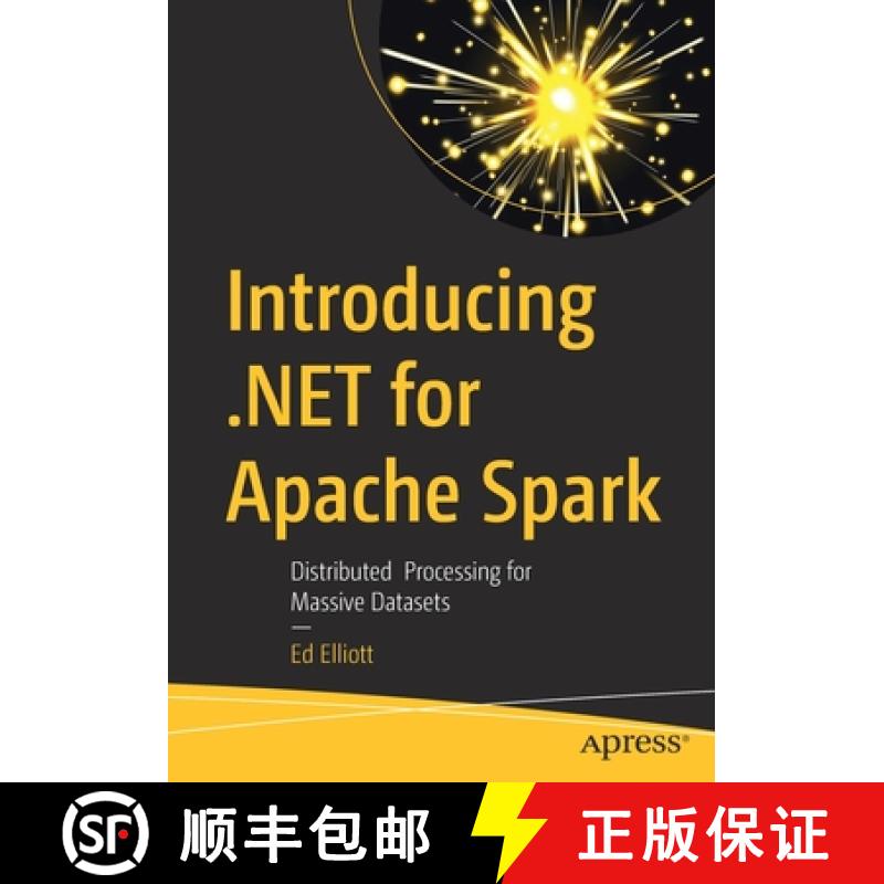 【4周达】Introducing .NET for Apache Spark : Distributed Processing for Massive Datasets [9781484269916]