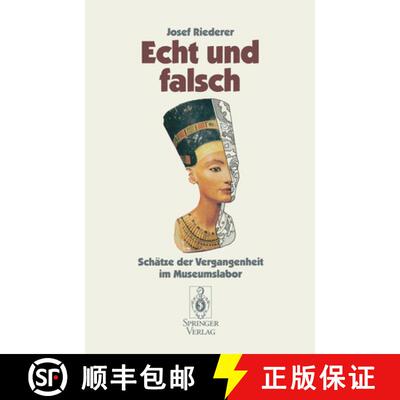 【3-4周达】Echt und falsch: Schätze der Vergangenheit im Museumslabor [9783540578932]