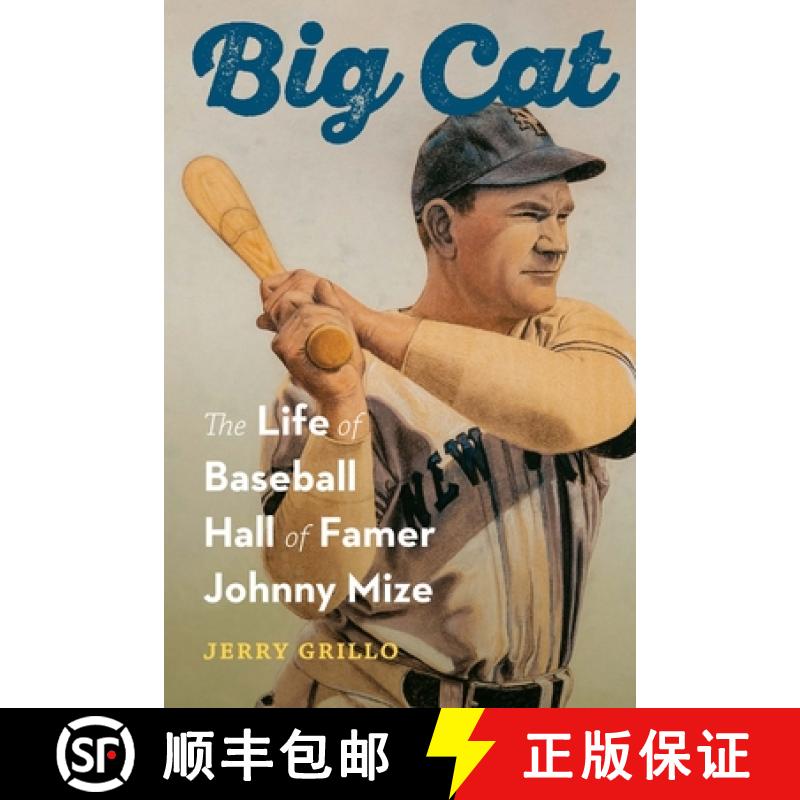【3-4周达】Big Cat: The Life of Baseball Hall of Famer Johnny Mize [9781496235442]