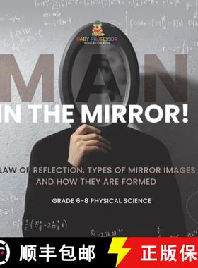 【3-4周达】Man in the Mirror! Law of Reflection, Types of Mirror Images and How They Are Formed | Gra... [9781541997332]