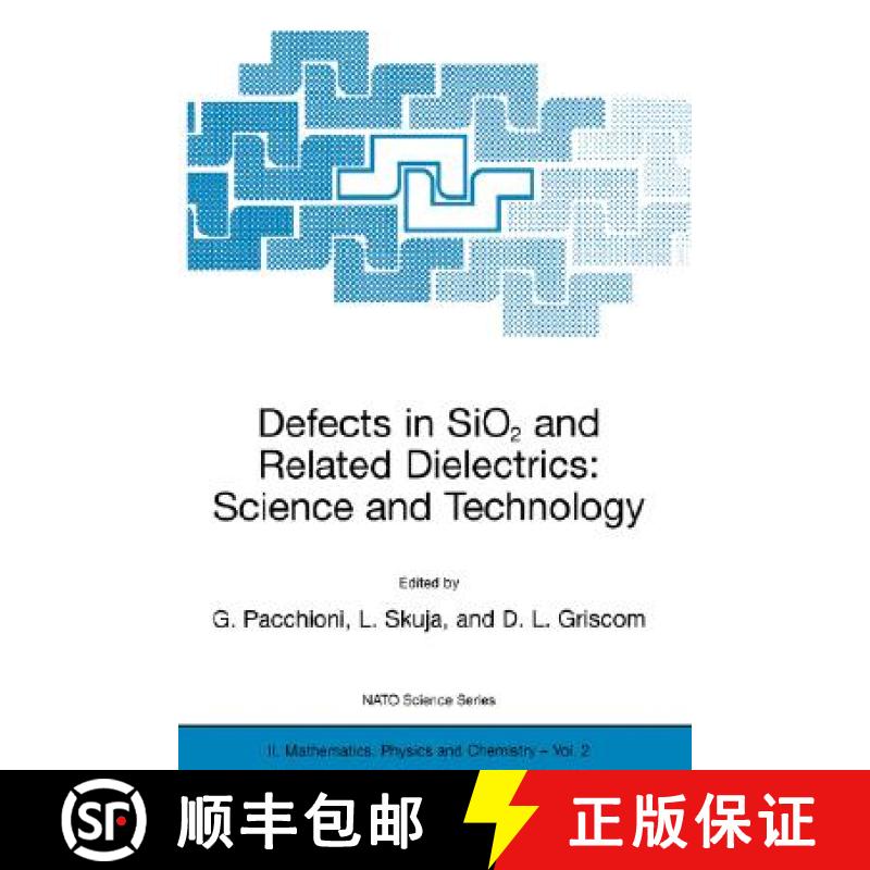 【3-4周达】Defects in SiO2 and Related Dielectrics: Science and Technology: - Defects in SiO2 and Rel... [9780792366867]