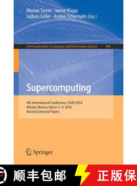 【3-4周达】Supercomputing : 9th International Conference, ISUM 2018, Mérida, Mexico, March 5-9, 2018... [9783030104474]