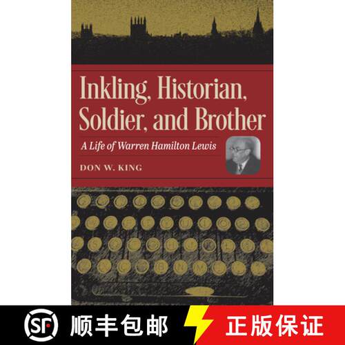 【3-4周达】精装 Inkling, Historian, Soldier, and Brother – A Life of Warren Hamilton Lewis [9781606354506]