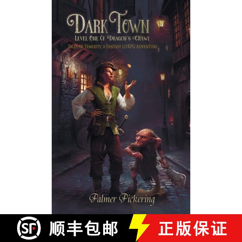 【2-3周达】Dark Town, A Fantasy LitRPG Adventure: Level One of Dragon's Crawl [9781960530004]