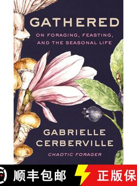 【3-4周达】Gathered: On Foraging, Feasting, and the Seasonal Life [9780063357914]