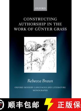 【3-4周达】Constructing Authorship in the Work of Gunter Grass [9780199542703]