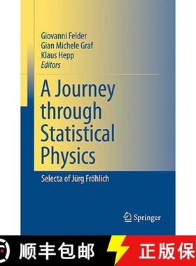 【3-4周达】A Journey through Statistical Physics : Selecta of Jürg Fröhlich [9781402088865]