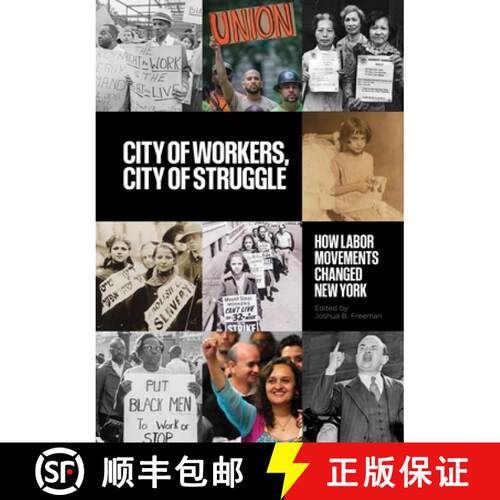 【3-4周达】City of Workers, City of Struggle – How Labor Movements Changed New York [9780231191937]