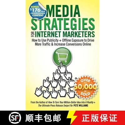 【3-4周达】Media Strategies for Internet Marketers: How to Use Publicity + Offline Exposure to Drive ... [9780615499789]