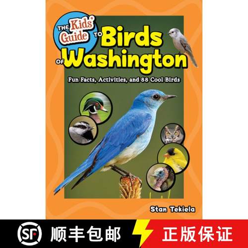【3-4周达】The Kids' Guide to Birds of Washington : Fun Facts, Activities and 88 Cool Birds [9781647554606]