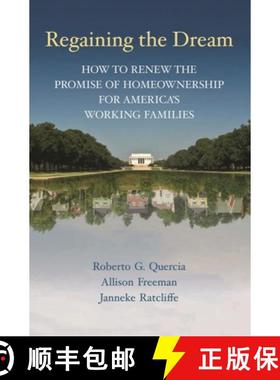 【3-4周达】Regaining the Dream : How to Renew the Promise of Homeownership for America's Working Fami... [9780815721727]