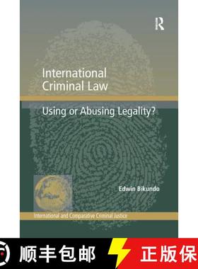 【3-4周达】International Criminal Law: Using or Abusing Legality?. by Edwin Bikundo [9781138246935]