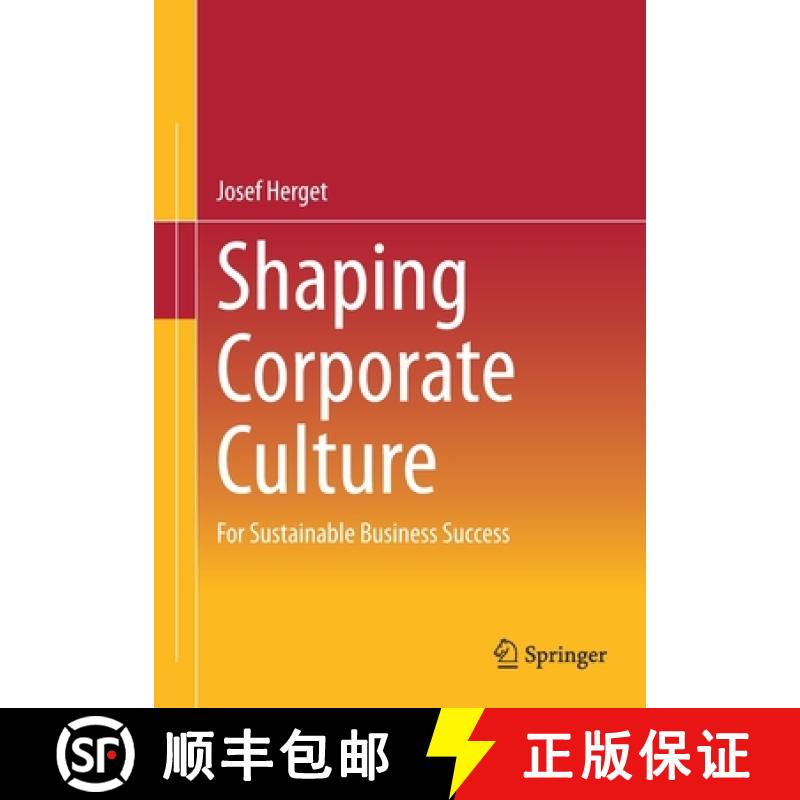 【4周达】Shaping Corporate Culture: Systematically to Sustainable Business Success [9783662653265]