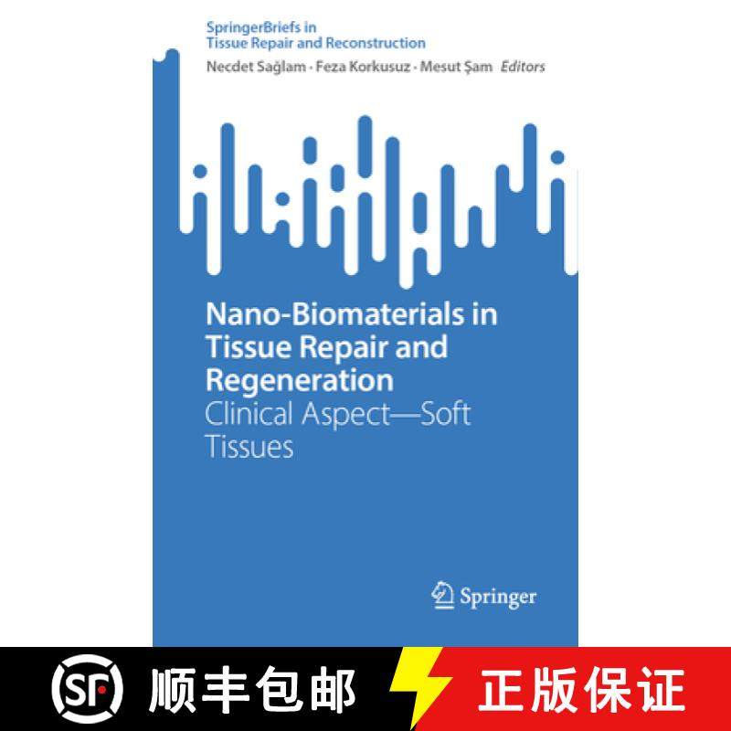 【3-4周达】Nano-Biomaterials in Tissue Repair and Regeneration: Clinical Aspect--Soft Tissues [9789819767724]