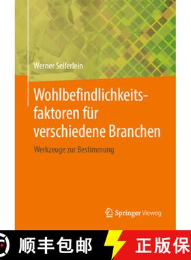 【3-4周达】Wohlbefindlichkeitsfaktoren Für Verschiedene Branchen: Werkzeuge Zur Bestimmung [9783658310066]