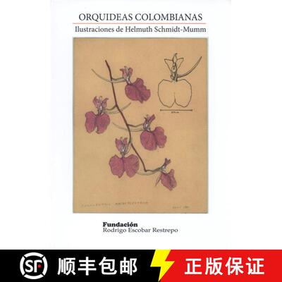 预订 Orquideas Colombianas: Ilustraciones de Helmuth Schmidt-Mumm [Colombian Orchids: The Illustratio... [9789584679789]