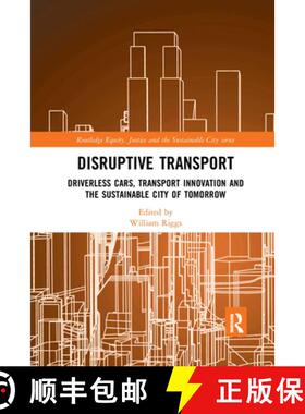 【3-4周达】Disruptive Transport: Driverless Cars, Transport Innovation and the Sustainable City of To... [9780367663926]