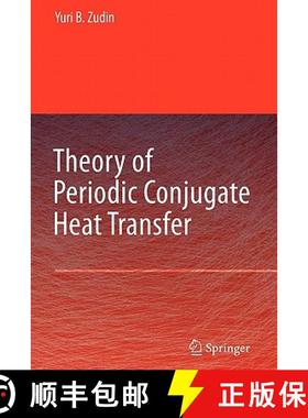 【3-4周达】Theory of Periodic Conjugate Heat Transfer [9783642089633]