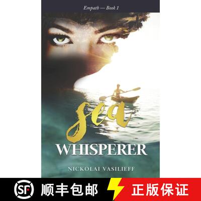 【3-4周达】Sea Whisperer: One powerful girl faces loss of family, relocation, and isolation to find h... [9780996507059]