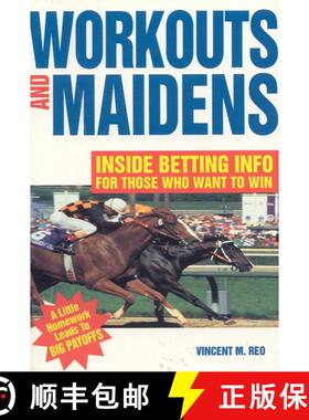 【3-4周达】Workouts and Maidens: Inside Betting Info for Those Who Want to Win [9781566250009]
