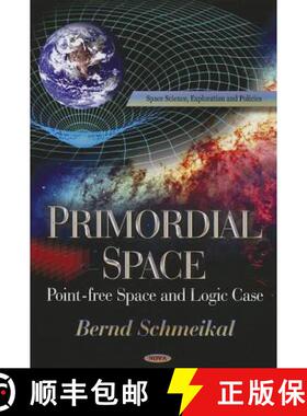 【3-4周达】Primordial Space – Point-Free Space and Logic Case [9781622571864]