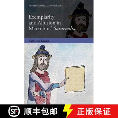 【3-4周达】精装 Exemplarity and Allusion in Macrobius' Saturnalia [9780198926672]