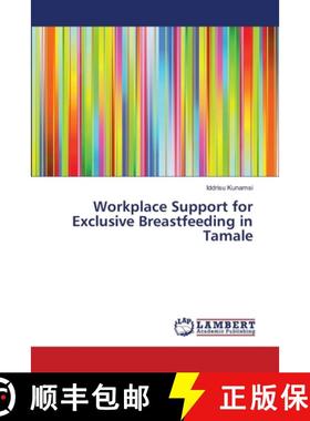 预订 Workplace Support for Exclusive Breastfeeding in Tamale [9786139968084]