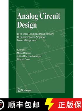 【3-4周达】Analog Circuit Design: High-Speed Clock and Data Recovery, High-Performance Amplifiers, Po... [9781402089435]