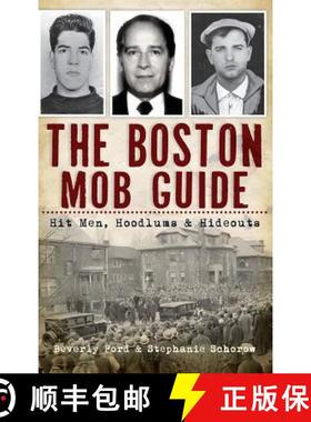【3-4周达】The Boston Mob Guide: Hit Men, Hoodlums & Hideouts [9781540206404]
