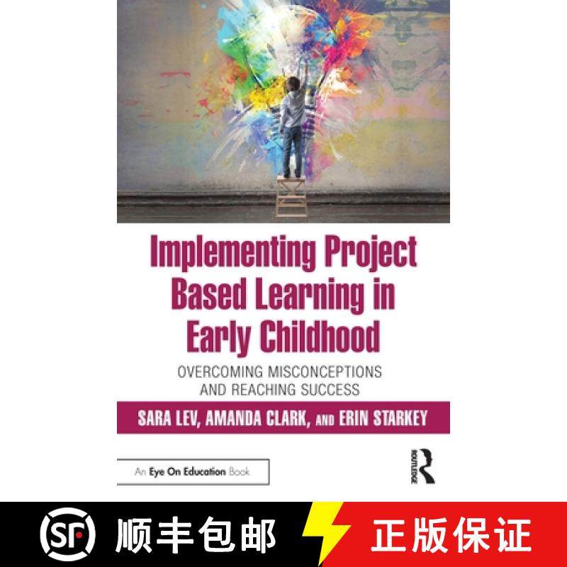【3-4周达】Implementing Project Based Learning in Early Childhood: Overcoming Misconceptions and Reac... [9780367198015]