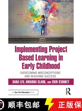 【3-4周达】Implementing Project Based Learning in Early Childhood: Overcoming Misconceptions and Reac... [9780367198015]